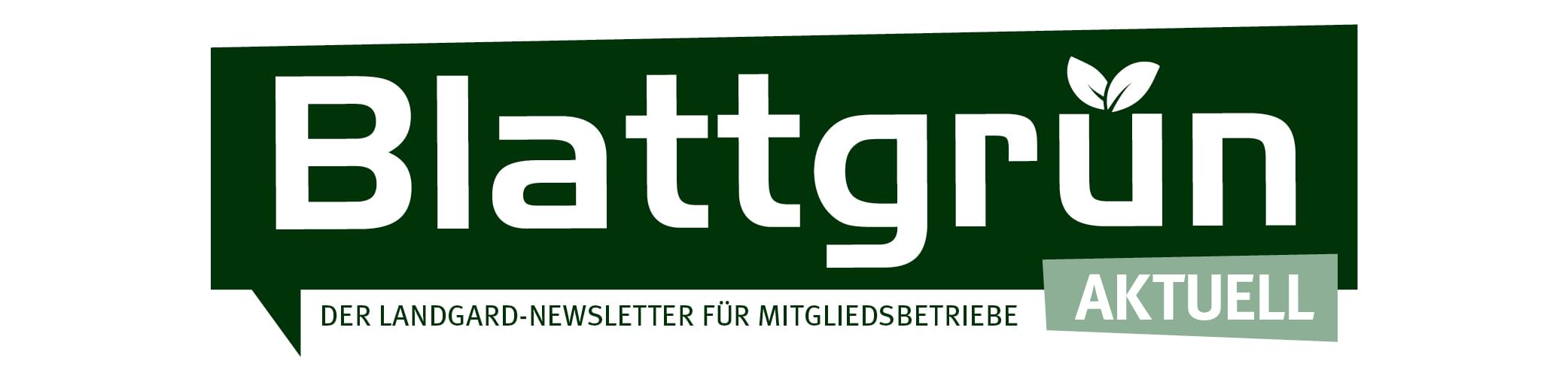 Blattgrün aktuell – Newsletter für Mitgliedsbetriebe